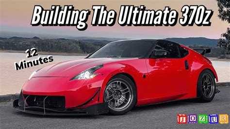 Building 370z in 12 minutes!!! YouTube