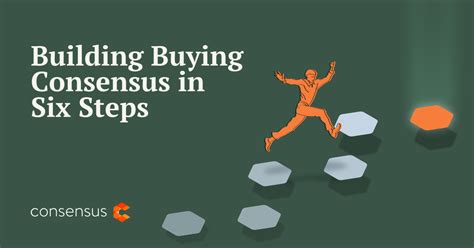 Building Buying Consensus in Six Steps