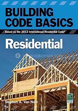 Building Code Basics, Residential Based on the 2012 International