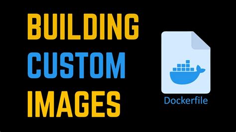 Building Custom Docker Images Dockerfile Explained Geekific YouTube