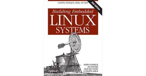 Building Embedded Linux Systems 2e