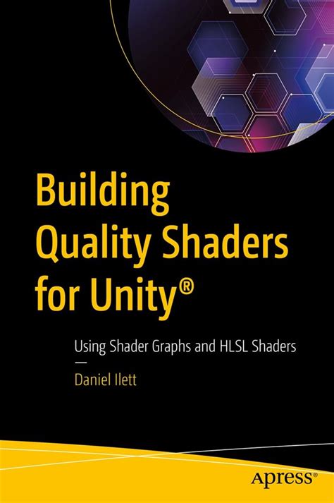 Building Quality Shaders for Unity® by Daniel Ilett