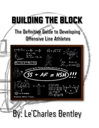 Building The Block The Definitive Guide To Building Offensive Line Athletes