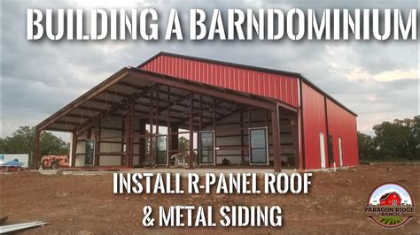 Building a Barndominium: 8/2024 R Panel metal siding and Roof …