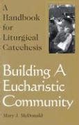 Building a eucharistic community a handbook of liturgical catechesis. - The standard concert guide a handbook of the standard symphonies.