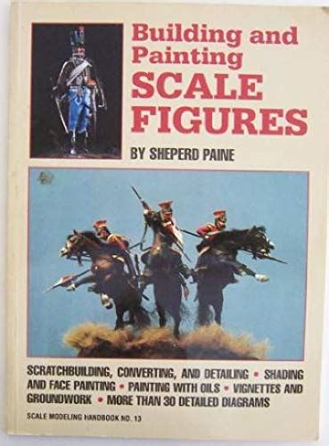 Building and painting scale figures scale modeling handbook. - Wie zitiere ich ein lehrbuch in papierform? how to cite a textbook within paper.