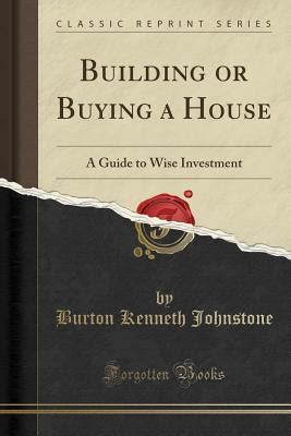 Building or buying a house a guide to wise investment by b kenneth johnstone. - De wet van de bestuurlijke drukte.