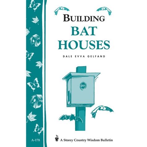 Read Building Bat Houses Storeys Country Wisdom Bulletin A178 By Dale Evva Gelfand