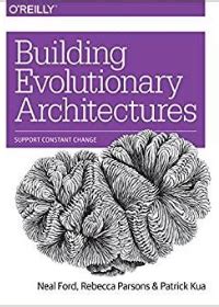 Read Building Evolutionary Architectures Support Constant Change By Neal Ford