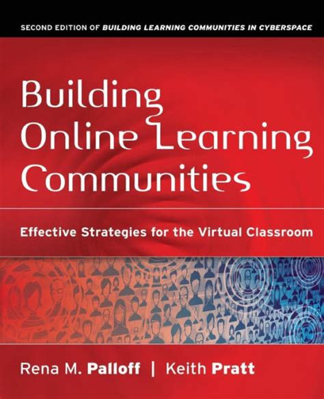 Read Online Building Online Learning Communities Effective Strategies For The Virtual Classroom By Rena M Palloff