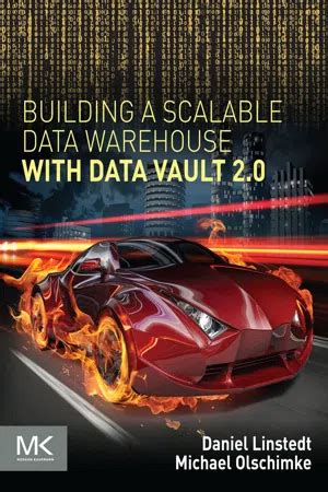 Full Download Building A Scalable Data Warehouse With Data Vault 20 By Dan Linstedt