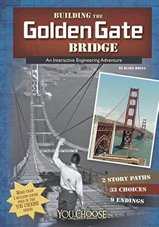 Download Building The Golden Gate Bridge An Interactive Engineering Adventure By Blake Hoena