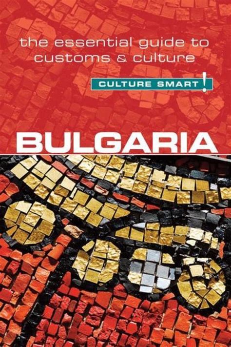 Full Download Bulgaria  Culture Smart The Essential Guide To Customs  Culture By Juliana Tzvetkova