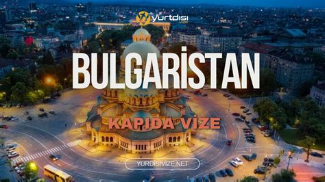 Bulgaristan kapıda vize