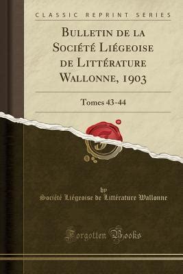 Bulletin de la société liégeoise de littérature wallonne. - Human anatomy laboratory manual eric wise.