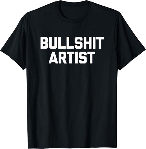 Bullshit Artist T-Shirts for Sale Redbubble