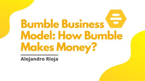 Bumble Business Model How Bumble Makes Money?