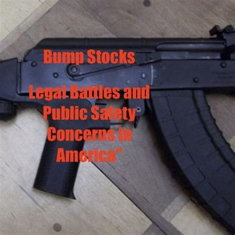 Bump Stocks Legal Now 2024 - isalegal