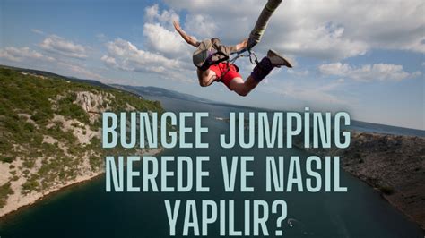 Bungee jumping türkiyede nerede yapılır