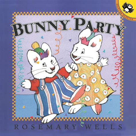 Read Bunny Party By Rosemary Wells