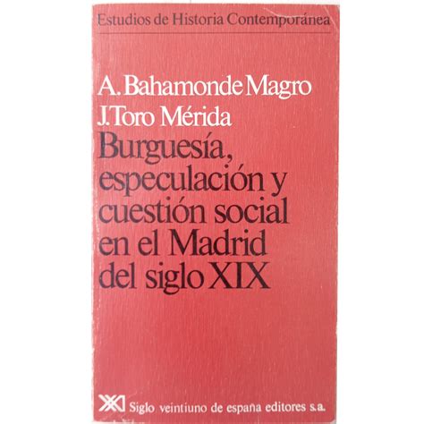 Burguesía, especulación y cuestión social en el madrid del siglo xix. - Speech language and hearing disorders a guide for the teacher 3rd edition.
