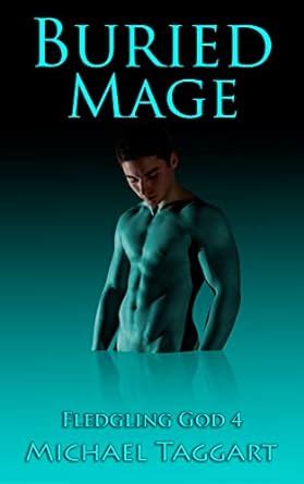 Buried Mage: Fledgling God: book 4 Kindle Edition