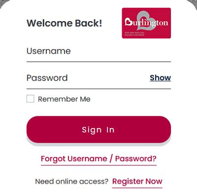 Register for Online Access to Your Burlington Credit Card Account. Pay your bill, review statements, update personal information and much more from your computer, tablet or smartphone when you register now. . 