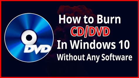 Burn a CD or DVD or from an ISO file on Windows-10?