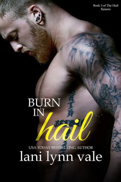 Read Burn In Hail Hail Raisers 3 By Lani Lynn Vale