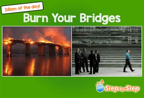 Burned his bridges - Idioms by The Free Dictionary