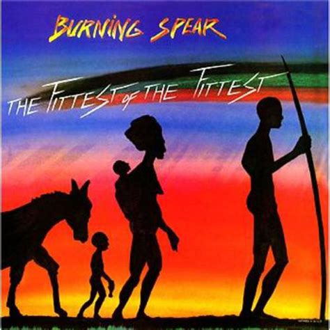 Burning Spear - The Fittest of the Fittest Album Reviews, Songs