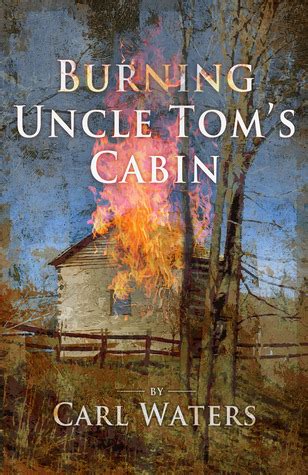 Download Burning Uncle Toms Cabin By Carl Waters