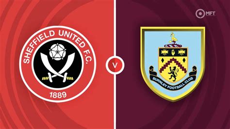 Burnley vs sheffield united. Things To Know About Burnley vs sheffield united. 