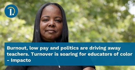 Burnout, low pay and politics are driving away teachers. Turnover is soaring for educators of color