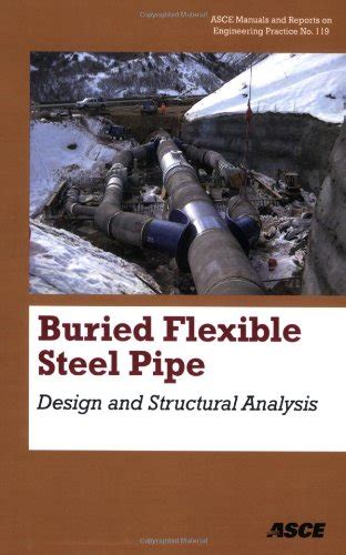 Burried flexible steel pipe design and structural analysis asce manual and reports on engineering practice. - Weathering and soil formation study guide.
