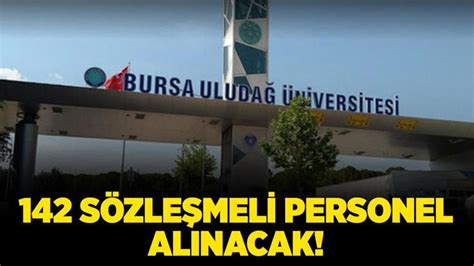 Bursa Uludağ Üniversitesi 142 Sözleşmeli Personel Alımı İlanı 2025.