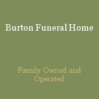 Burton Funeral Home is a local family owned and operated funeral h