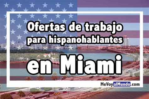 Busco trabajo en miami. Things To Know About Busco trabajo en miami. 