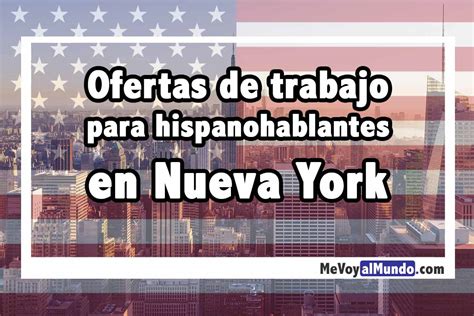 Busco trabajo en new york en espanol. Things To Know About Busco trabajo en new york en espanol. 