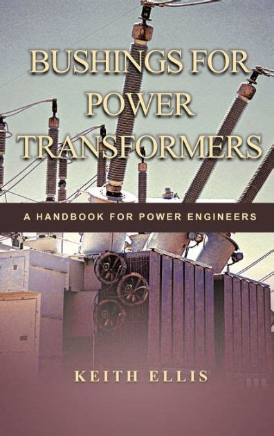 Bushings for power transformers a handbook for power engineers by ellis keith 2011 paperback. - Was will niyazi in der naunynstrasse.