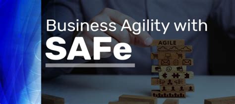 Business Agility with SAFe- Agilemania