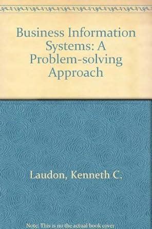 Business Information Systems A Problem Solving Approach