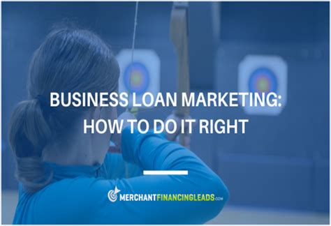 Business Loan Marketing: How to do it Right - MCA Leads