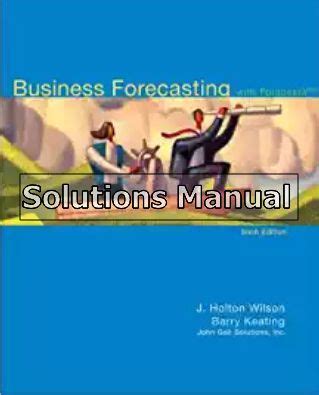 Business forecasting 6th edition solution manual. - La guida allo studio della big wave.