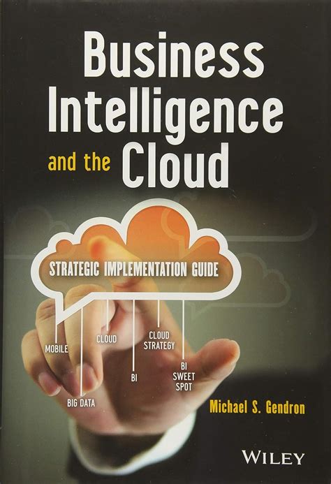 Business intelligence and the cloud strategic implementation guide wiley and sas business series. - Der beirat der gmbh und gmbh & co. kg.