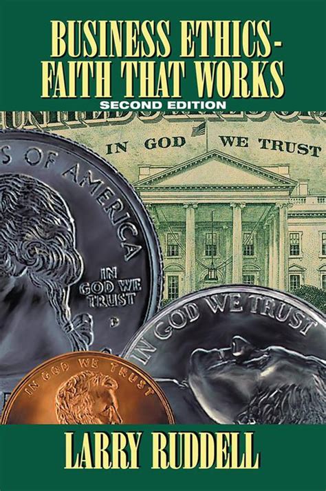 Download Business Ethics  Faith That Works By Larry Ruddell