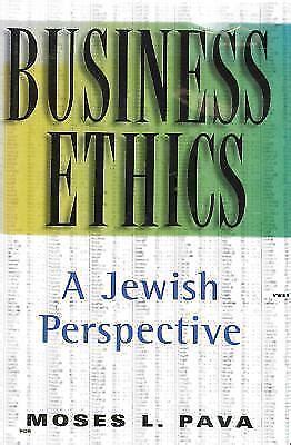 Read Online Business Ethics A Jewish Perspective By Moses L Pava