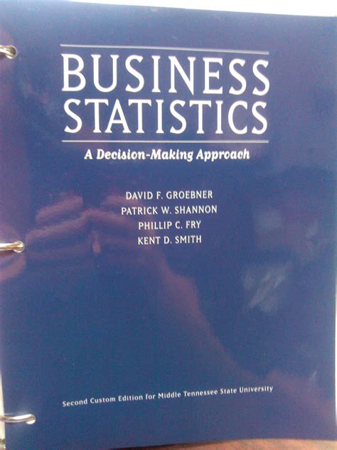 Read Business Statistics A Decisionmaking Approach By David F Groebner