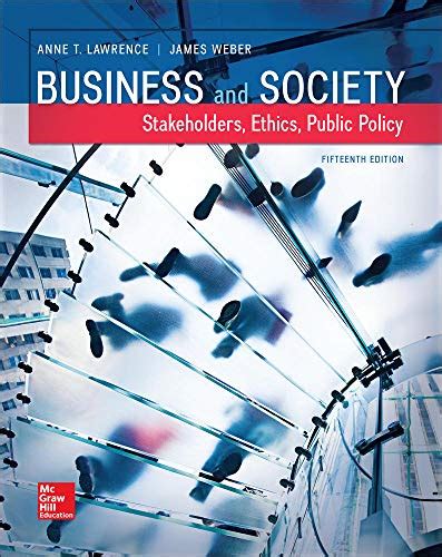 Full Download Business And Society Stakeholders Ethics Public Policy By Anne T Lawrence