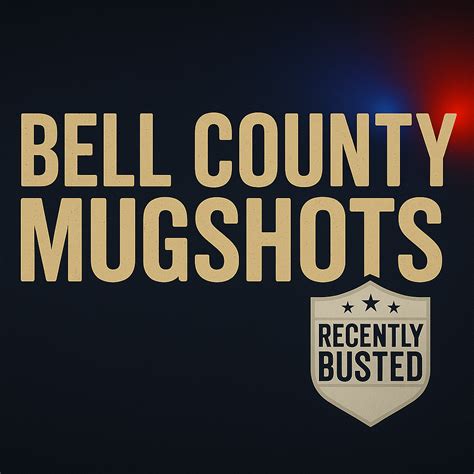 Busted bell county jail mugshots.  Bell County Inmate Inquiry Portal Inmate Search Subjec...